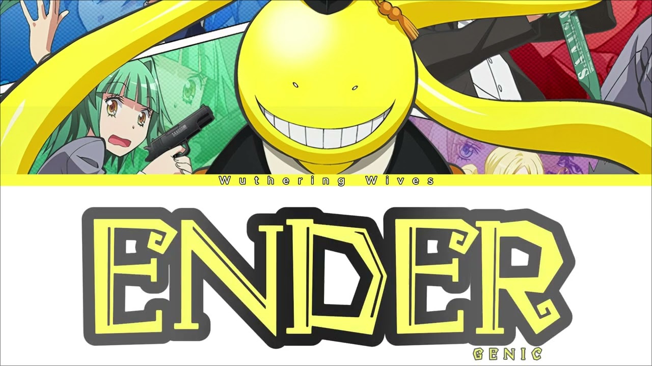 ENDER | GENIC | Assassination Classroom Season 2 (rebroadcast) Full Opening 1 Lyrics