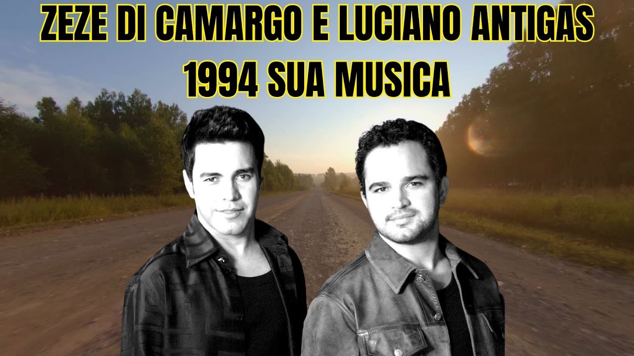 ZEZE DI CAMARGO E LUCIANO ANTIGAS 1994 SUA MUSICA SO AS TOP 10 - YouTube