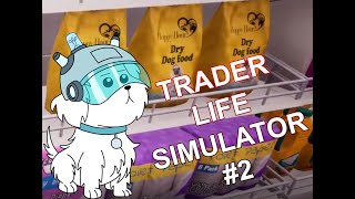 ЧТО ЕСЛИ НЕ ЕСТЬ 2 ДНЯ ?  ► Trader Life Simulator #2