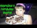 TL;DR - Martina's Weird Birthday Story