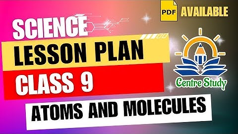Science (Chemistry) Lesson Plan, Class - 9 || Atoms and Molecules