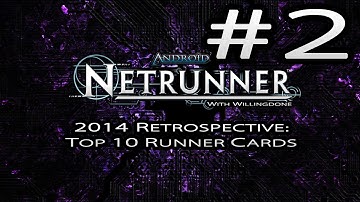 Top 10 Runner Cards of 2014 - Netrunner Year End Retrospective