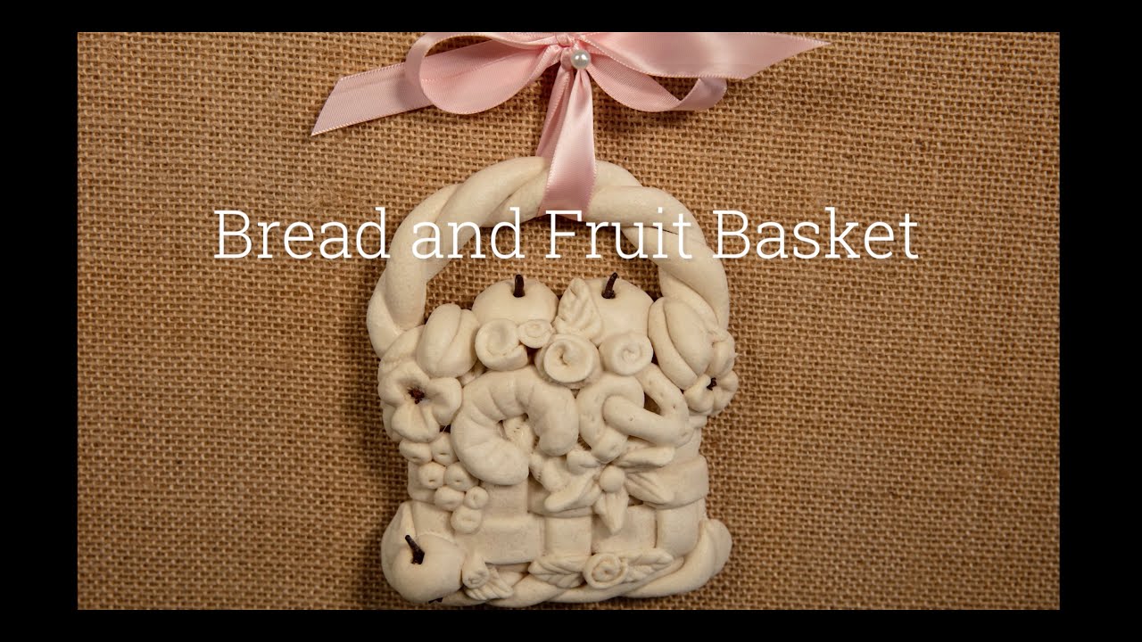 Salt Dough Bread and Fruit Basket