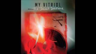 Video thumbnail of "My Vitriol - The Agonies & The Ecstasies (album mix)"
