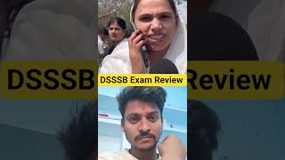 DSSB Exam Review #shortsfeed #dsssb #dsssbnotice #dsssbpaper1 #studentlife #shorts#studentlifereview