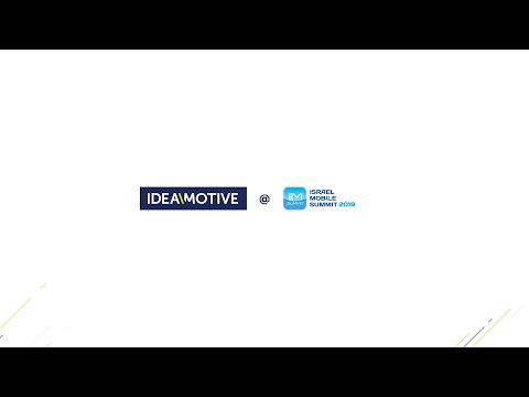 Ideamotive @ Israel Mobile Summit 2019 - Panel highlights - video from Ideamotive