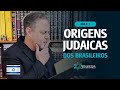 Aula 1 | Brasil Judeu - Sobrenomes e história