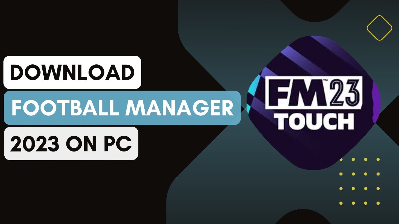 How To Download And Install Football Manager 2023 On PC Laptop ! - YouTube