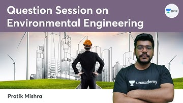Question Session on Environmental Engineering | Pratik Mishra
