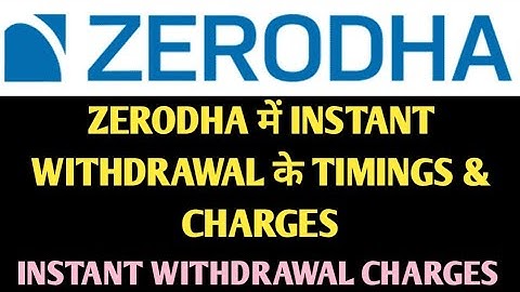 ZERODHA में INSTANT WITHDRAWAL के TIMINGS & CHARGES | INSTANT WITHDRAWAL CHARGES IN ZERODHA #zerodha