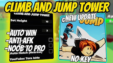 🧗 New Climb And Jump Tower Script *NO KEY* | Auto Win, Anti AFK, Set Height, Teleport & MORE! 2025