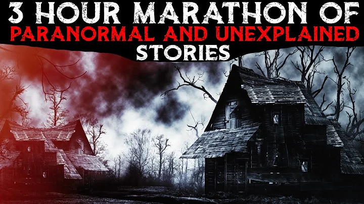3 Hour Marathon Of Paranormal And Unexplained Stories - DayDayNews