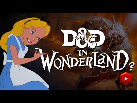 Dungeonland: D&D Meets Alice in Wonderland | D&D Walkthroughs