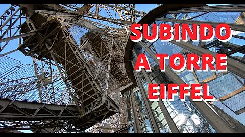 Como subir no topo da Torre Eiffel?
