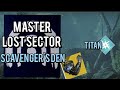Flawless Master Lost Sector - SCAVENGER'S DEN - Titan, Exotic Arm day #seasonofplunder #destiny2