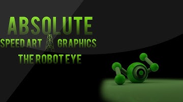 Cinema 4D Modelling - Robot Eye. | Absolute.