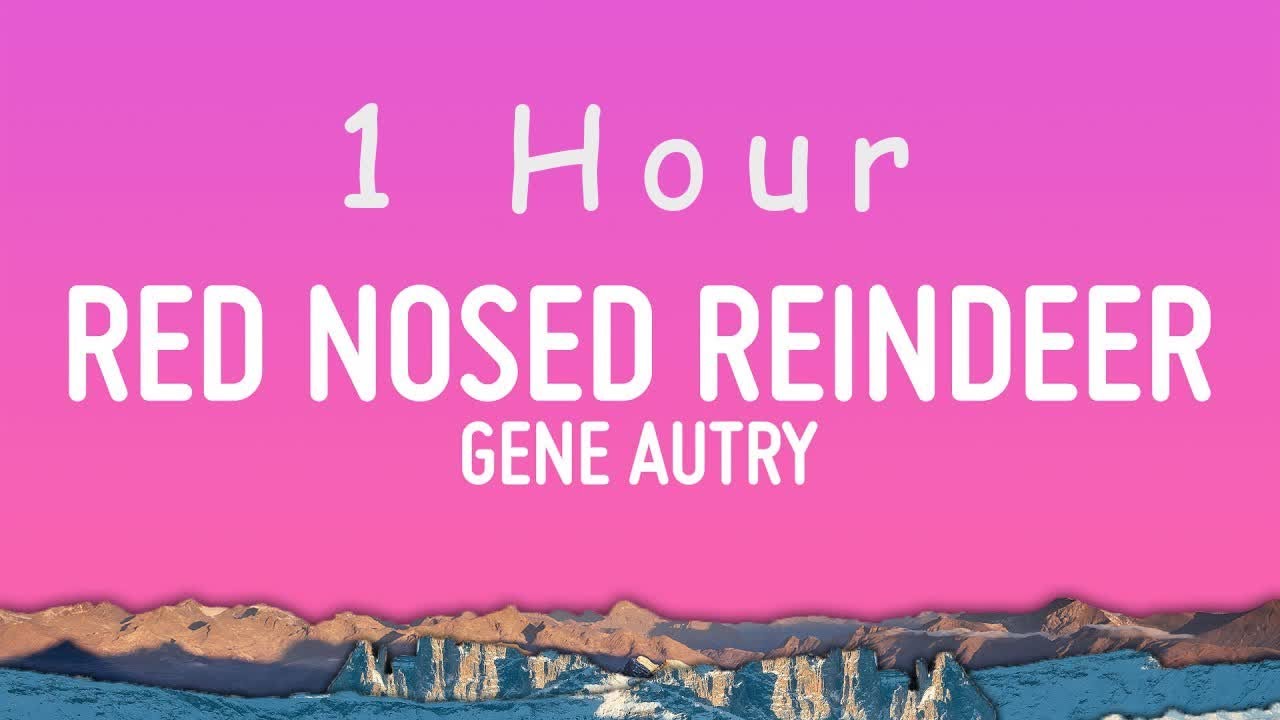 Gene Autry - Rudolph the Red-Nosed Reindeer (Lyrics) | 1 hour Gene Autry - Rudolph the Red-Nosed Reindeer (Lyrics) | 1 hour