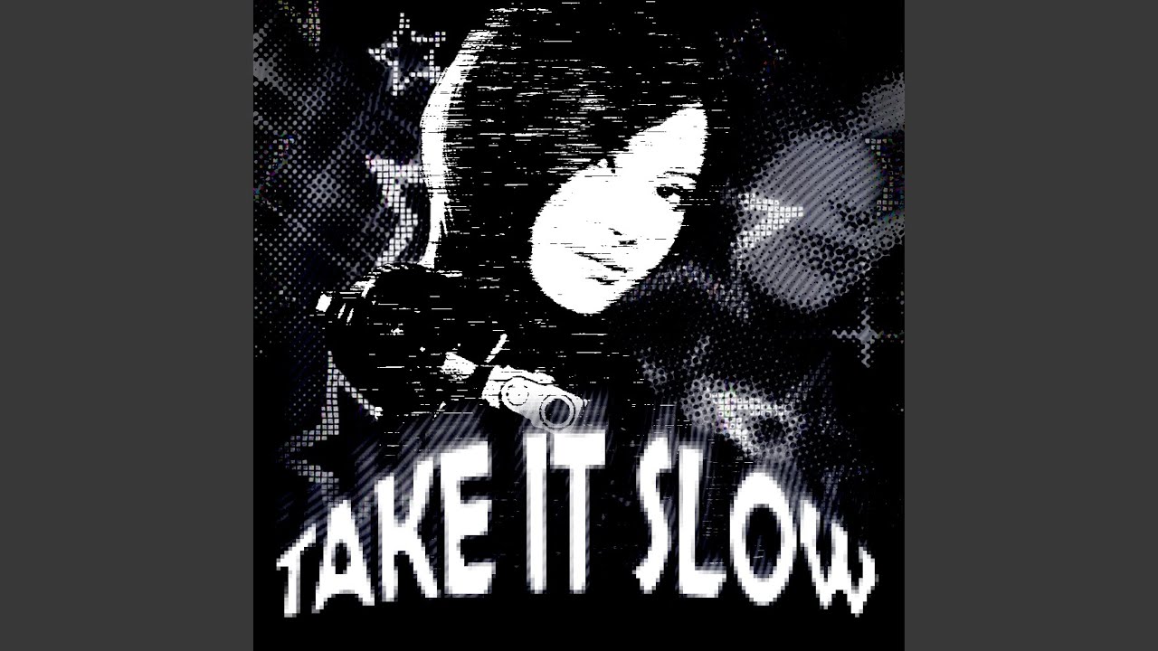 slowさん TAKE IT SLOW (SUPER SLOWED) - YouTube