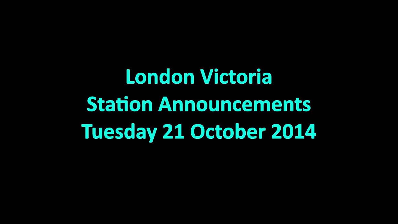 London Victoria, Station Announcements YouTube