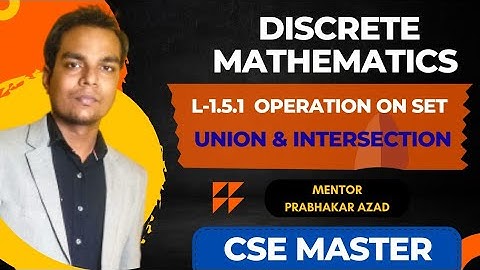 L-1.5.1 | Set Union and Set Intersection |Discrete mathematics | 3rd Semester SBTE| Computer Science
