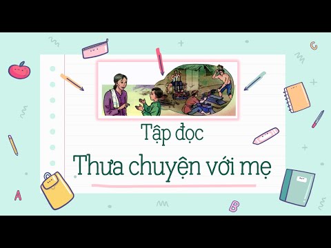 Video THƯA CHUYỆN VỚI MẸ [Tiếng Việt 4] [OLM.VN] - youtube