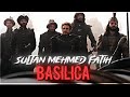 Basilica   edit  mehmed fatih  rise of empires  ottomans