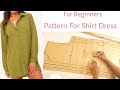 How To make A Shirt Dress | Pattern Making for beginners