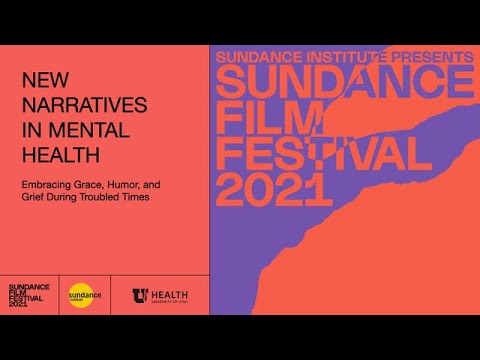 New Narratives in Mental Health — Sundance Film Festival 2021