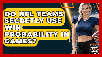 Do NFL Teams Secretly Use Win Probability In Games? - Gridiron Data Digest