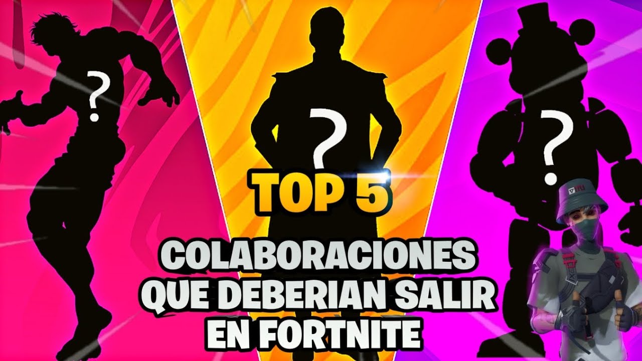 !TOP 5 COLABORACIONES QUE DEBERIAN LLEGAR A FORTNITE! 😱🔥 |PH4NTASM 2023