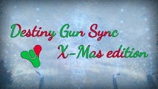 Destiny Gun Sync: Carol of The Bells (Christmas Edition) #MoTW