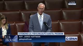 Rep. Huffman Floor Speech on the Coastal Habitat Conservation Act