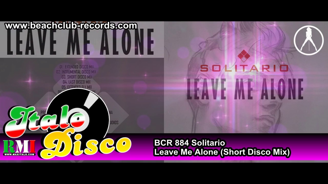 Solitario Leave Me Alone Short Disco Mix YouTube solitario-leave-me-alone-short-disco-mix-youtube