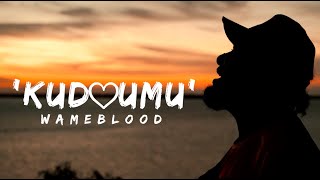 Wame Blood - KUDOUMU (Official Music Video)