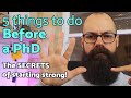 Before a PhD - 5 *secrets* for starting strong!