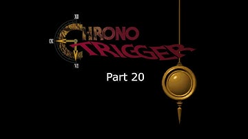 Chrono Trigger - Part 20 - Lost Sanctum (No Commentary)