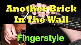 "Another Brick In The Wall" (Pink Floyd) - Fingerstyle Guitar Cover + TAB by GuitarNick chords