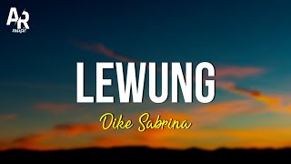 Lewung - Dike Sabrina (LIRIK)