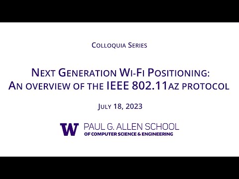 Roy Want (Google)–Next Generation Wi-Fi Positioning: An Overview of the IEEE 802.11az Protocol