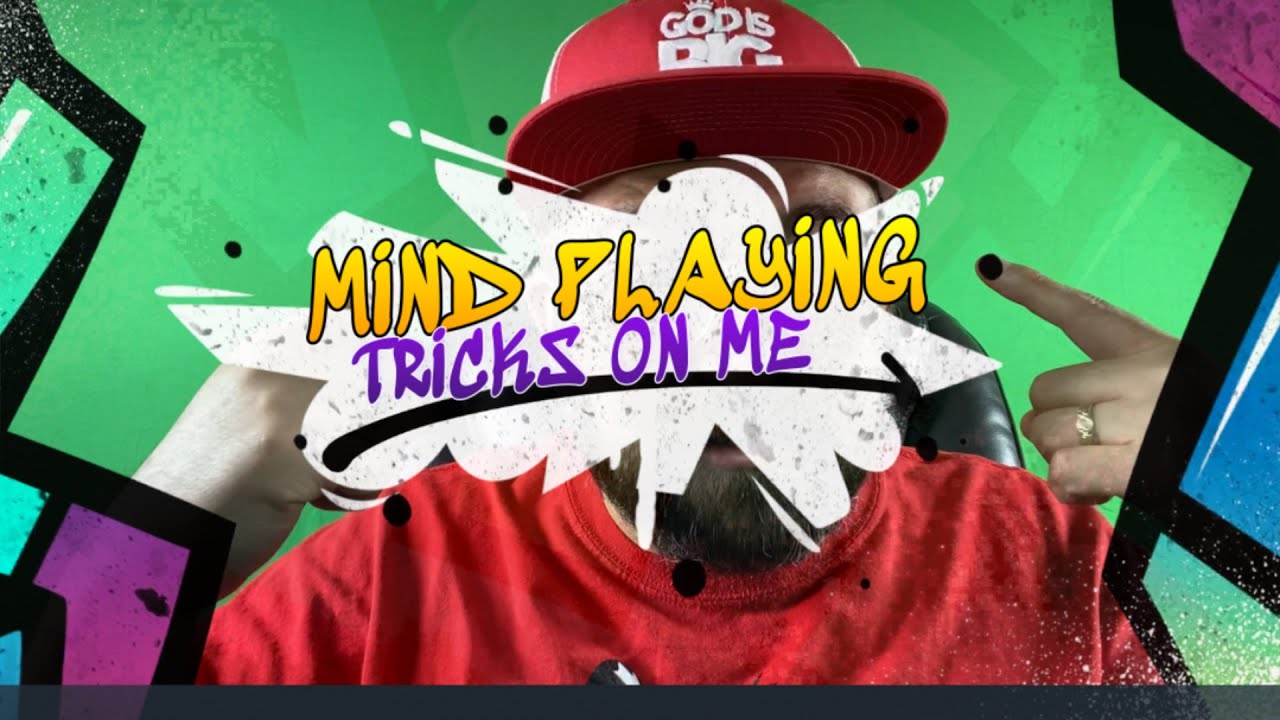 MY MIND PLAYING TRICKS ON ME - YouTube
