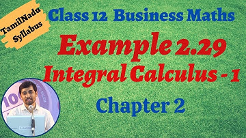 12th Business Maths  | Example 2.29  | INTEGRAL CALCULUS – I | தொகை நுண்கணிதம்-1