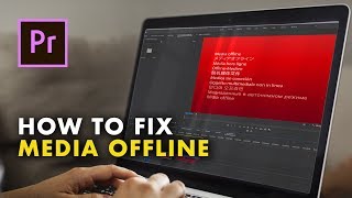 How to Fix the Media Offline Error in Adobe Premiere Pro
