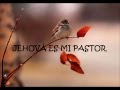 Salmo 23 &quot;JEHOVÁ es mi pastor&quot;