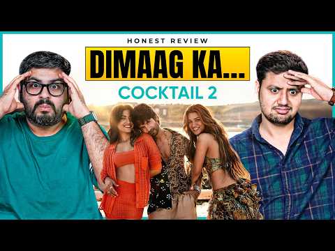 COCKTAIL 2 - Movie Review | Perfect Mix ? | Honest Review ft.   @Rrajeshyadav  @ZainAnwarrr