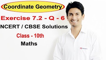 Exercise 7.2| Question 6 | Coordinate Geometry | NCERT/CBSE Solutions | Class 10th Maths | Truemaths