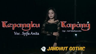KEPANGKU KAPANG - Cover Jaranan Gothic - Syifa Anita - Shantika Bermusik