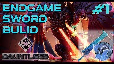 Dauntless | Patch 1.8.1 | End Game Sword #1