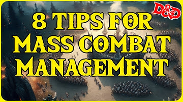 8 Tips For Mass Combat Management in TTRPGs like Dungeons and Dragons