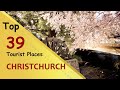 &quot;CHRISTCHURCH&quot; Top 39 Tourist Places | Christchurch Tourism | NEW ZEALAND