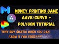 Polygon/Matic: Money Printing Game with AAVE and CURVE!